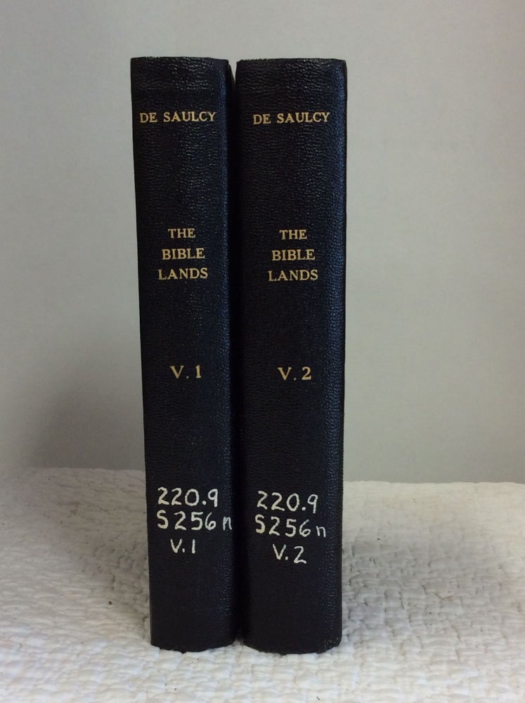 Item #130728 NARRATIVE OF A JOURNEY ROUND THE DEAD SEA AND IN THE BIBLE LANDS IN 1850 AND 1851: 2 Volumes. F. De Saulcy.