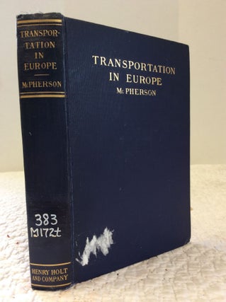 Item #130989 TRANSPORTATION IN EUROPE. Logan G. McPherson