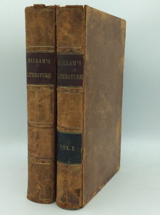 Item #131009 INTRODUCTION TO THE LITERATURE OF EUROPE: 2 Volumes. Henry Hallam