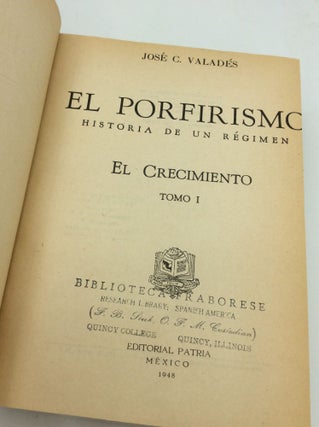 EL PORFIRISMO: Historia de un Regimen: Three volumes