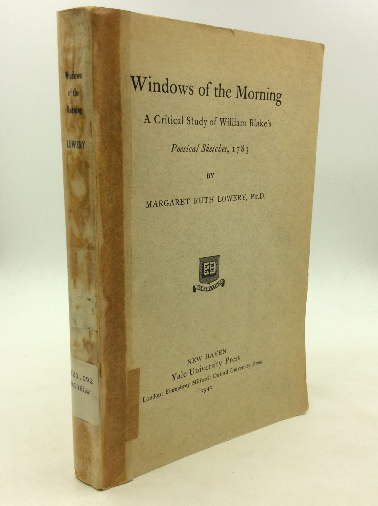 Margaret Ruth Lowery - Windows of the Morning: A Critical Study of William Blake's Poetical Sketches 1783