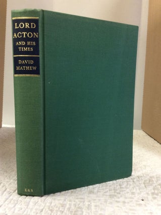 Item #132109 LORD ACTON AND HIS TIMES. David Matthew
