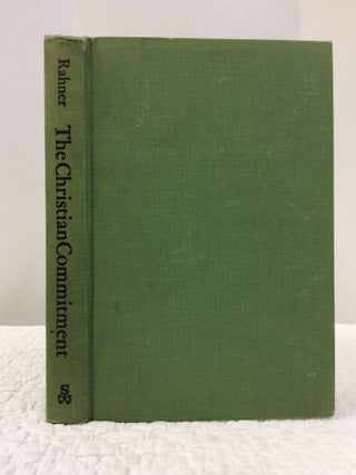 Item #132280 THE CHRISTIAN COMMITMENT: Essays in Pastoral Theology. S. J Karl Rahner