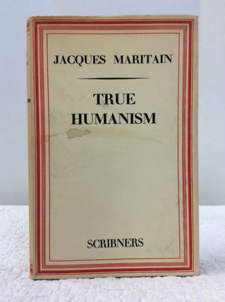 Item #132319 TRUE HUMANISM. Jacques Maritain
