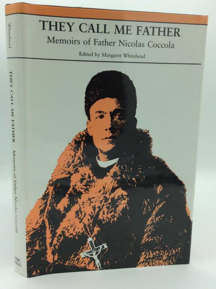 Item #132388 THEY CALL ME FATHER: Memoirs of Father Nicolas Coccola. ed Margaret Whitehead.