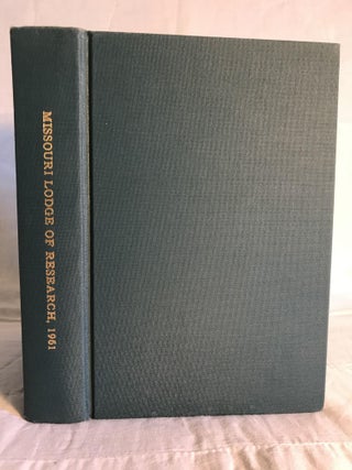 Item #132462 TRANSACTIONS OF THE MISSOURI LODGE OF RESEARCH Volume No. 18 - House Undivided - The...