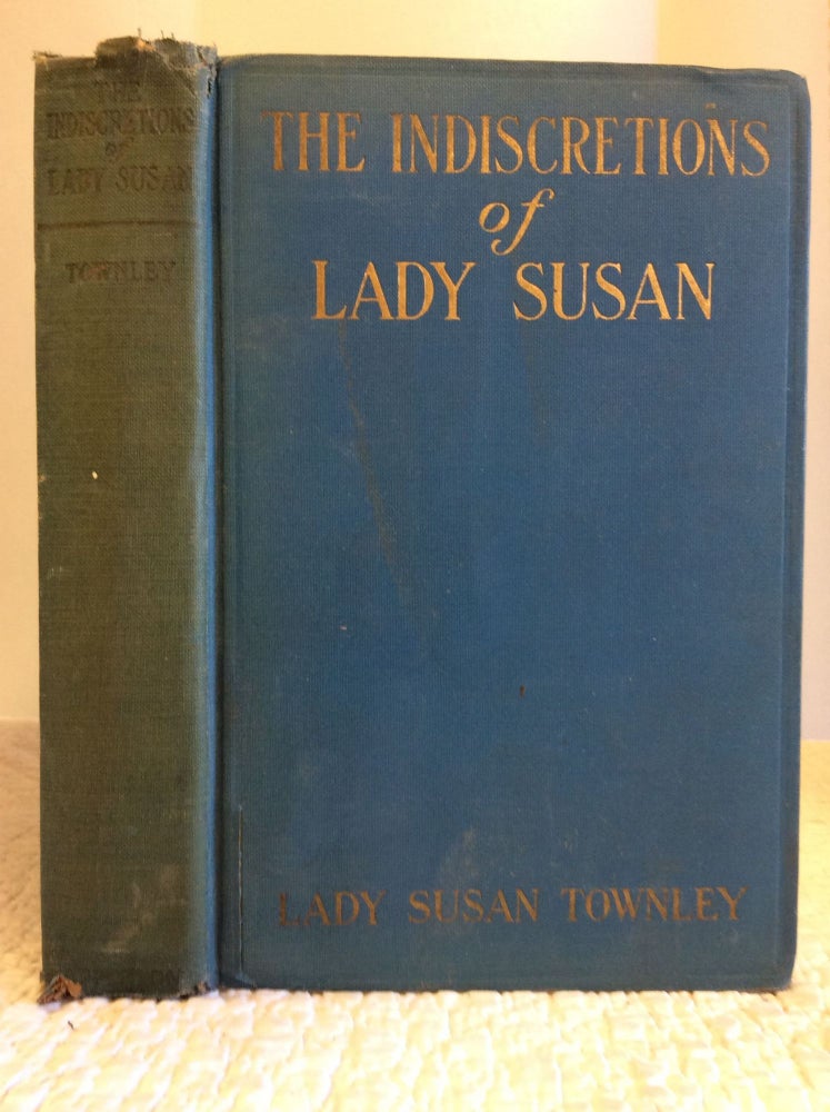 Item #140244 'INDISCRETIONS' OF LADY SUSAN. Lady Susan Townley.