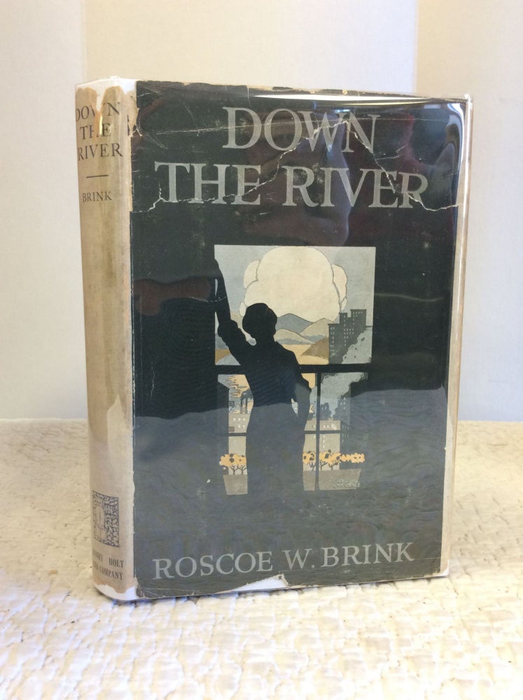 Item #140345 DOWN THE RIVER. Roscoe W. Brink.
