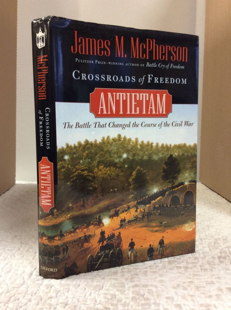 Item #140517 CROSSROADS OF FREEDOM: Antietam. James M. McPherson.