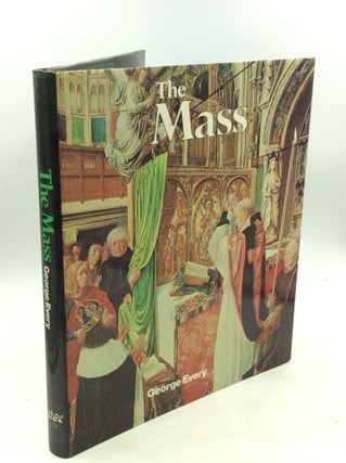 Item #140664 THE MASS: Meaning, Mystery and Ritual. George Every