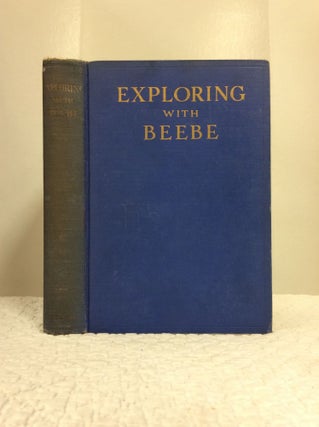 Item #140679 EXPLORING WITH BEEBE: Selections for Younger Readers from the Writings of William...