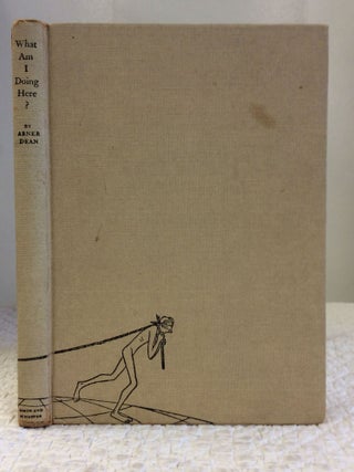 Item #140801 WHAT AM I DOING HERE? Abner Dean