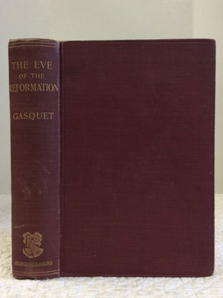 Item #140910 THE EVE OF THE REFORMATION. O. S. B. Francis Aidan Gasquet