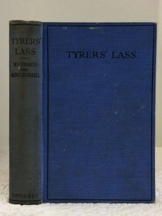 Item #140927 TYRERS' LASS. M E. Francis, Agnes Blundell
