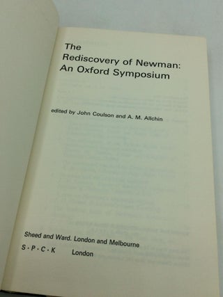 THE REDISCOVERY OF NEWMAN: AN OXFORD SYMPOSIUM