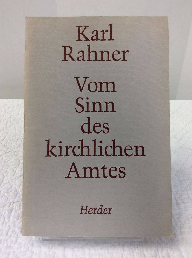 Item #141653 VOM SINN DES KIRCHLICHEN AMTES. Karl Rahner.