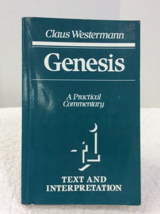 Item #141833 GENESIS: A Practical Commentary. Claus Westermann