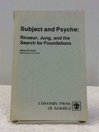 Item #141847 OBJECT AND PSYCHE: Ricoeur, Jung, and the Search for Foundations. Robert M. Doran