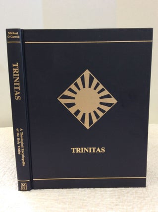 Item #141936 TRINITAS: A Theological Encyclopedia of the Holy Trinity. Michael O'Carroll