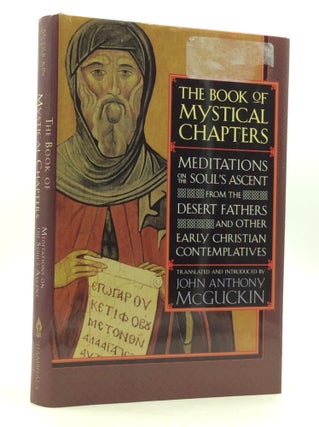 Item #142041 THE BOOK OF MYSTICAL CHAPTERS: Meditations on the Soul's Ascent, from the Desert...