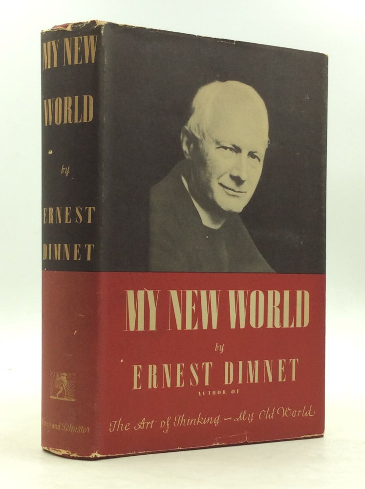 Item #142441 MY NEW WORLD. Ernest Dimnet.
