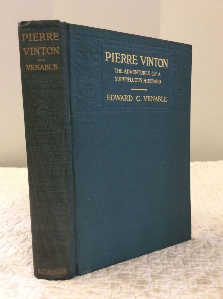 Item #142460 PIERRE VINTON: The Adventures of a Superfluous Husband. Edward C. Venable.