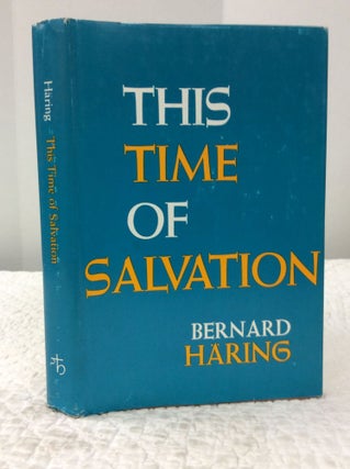 Item #142653 THIS TIME OF SALVATION. Bernard Haring