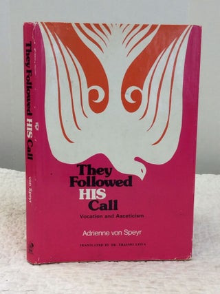 Item #142841 THEY FOLLOWED HIS CALL: Vocation and Asceticism. Adrienne von Speyr