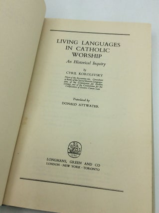 LIVING LANGUAGES IN CATHOLIC WORSHIP: An Historical Inquiry