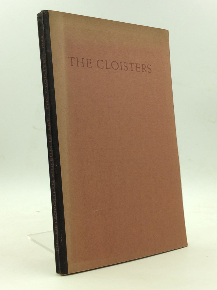 Item #142947 THE CLOISTERS: The Building and the Collection of Mediaeval Art - In Fort Tryon Park. James J. Rorimer.