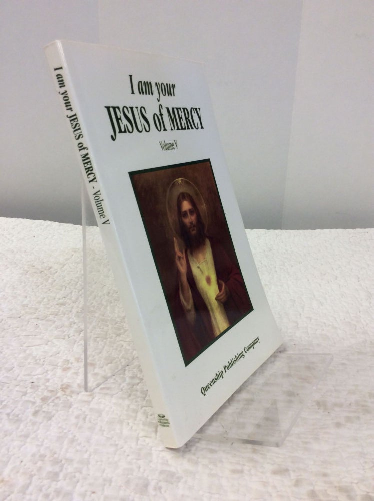 Item #142994 I AM YOUR JESUS OF MERCY Volume V. Gianna Talone-Sullivan.