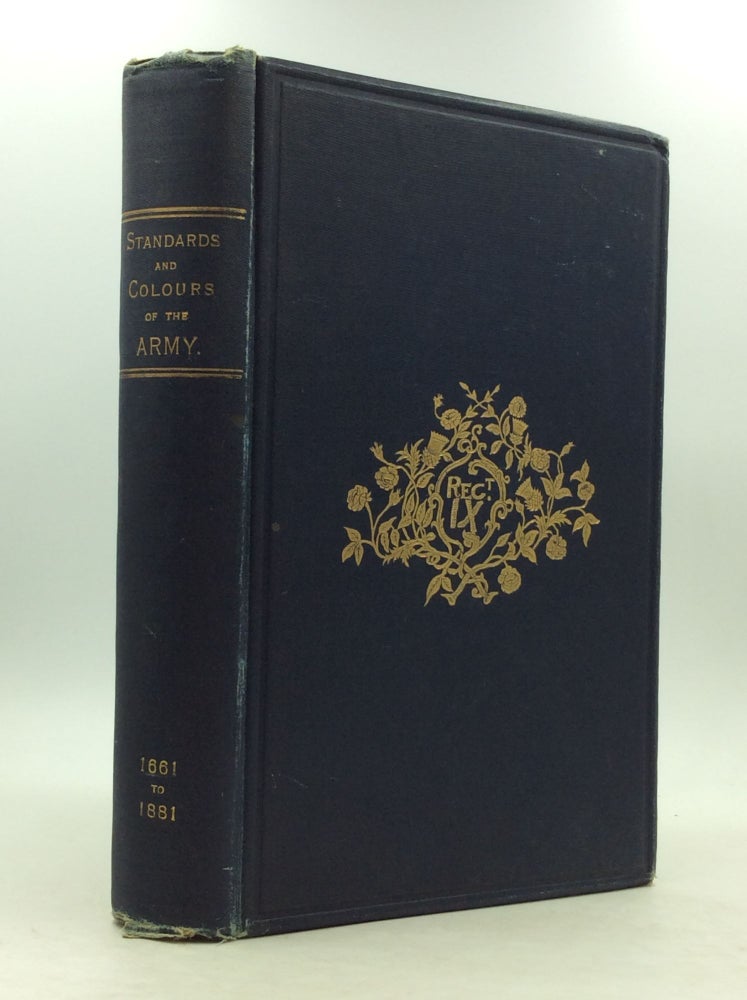 Item #143183 THE STANDARDS AND COLOURS OF THE ARMY From the Restoration 1661 to the Introduction of the Territorial System 1881. Samuel Milne Milne.