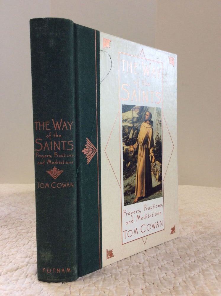 Item #143667 THE WAY OF THE SAINTS: Prayers, Practices, and Meditations. Tom Cowan.