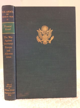 Item #143909 THE WAR AGAINST GERMANY: Europe and Adjacent Areas. Department of the Army
