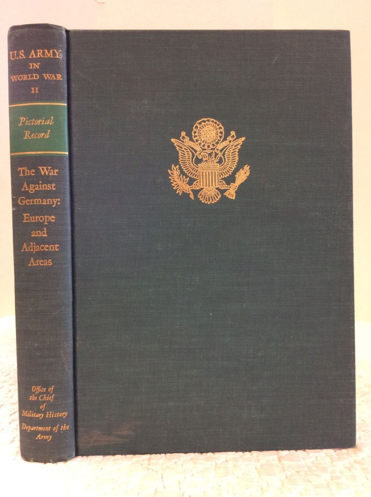 Item #143909 THE WAR AGAINST GERMANY: Europe and Adjacent Areas. Department of the Army.