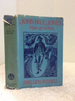 Item #143950 JOHN PAUL JONES: Man of Action. Phillips Russell