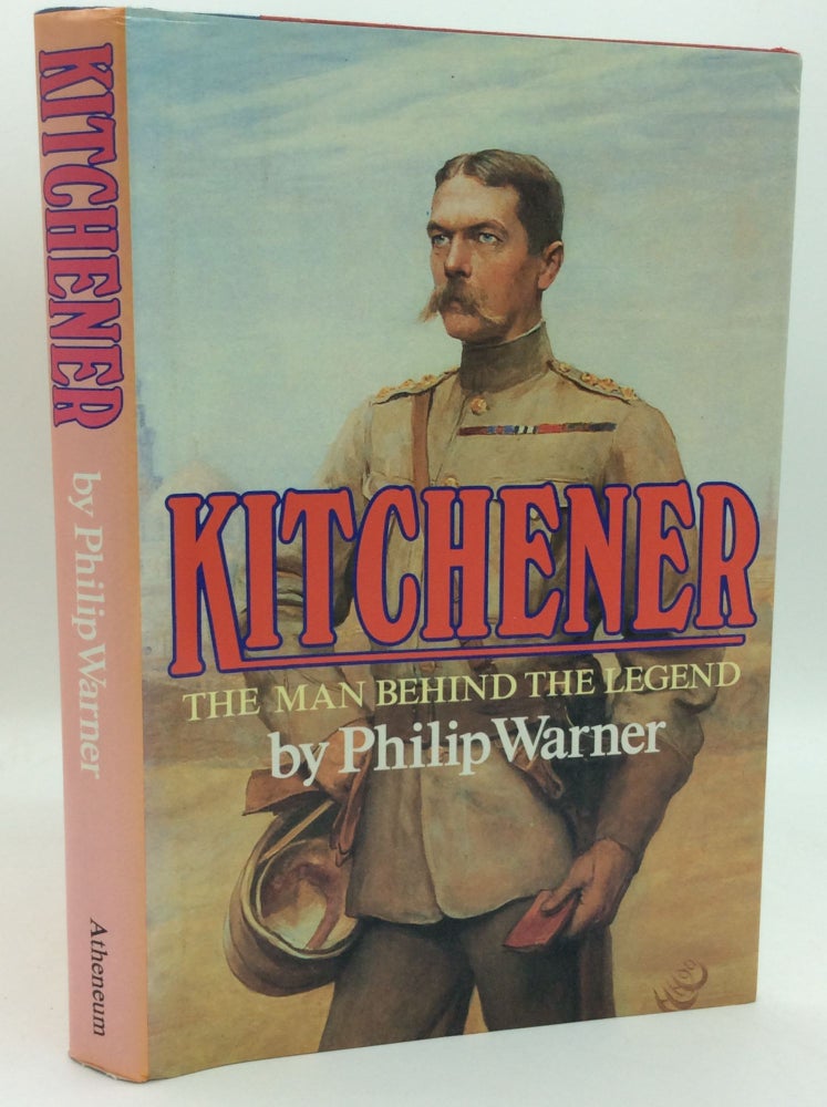 Item #144409 KITCHENER: The Man Behind the Legend. Philip Warner.