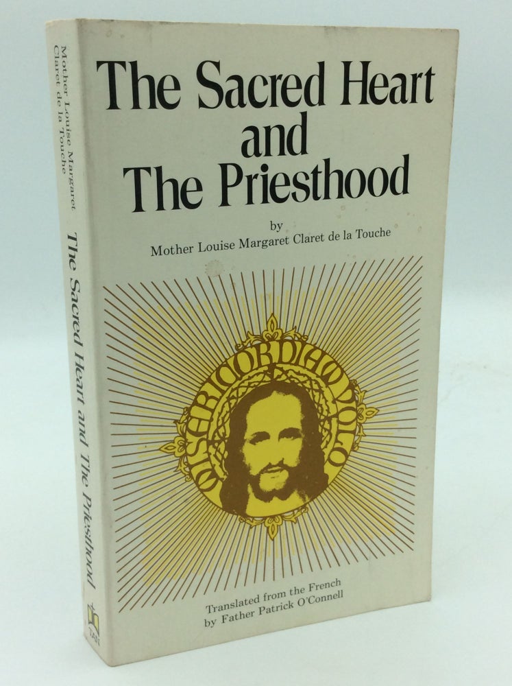 Item #144702 THE SACRED HEART AND THE PRIESTHOOD. Mother Louise Margaret Claret de la Touche.