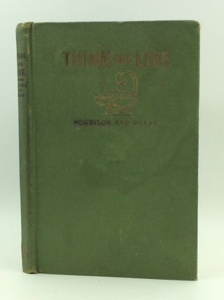 Item #145112 THINK & LIVE. Bakewell Morrison, Stephen J. Rueve