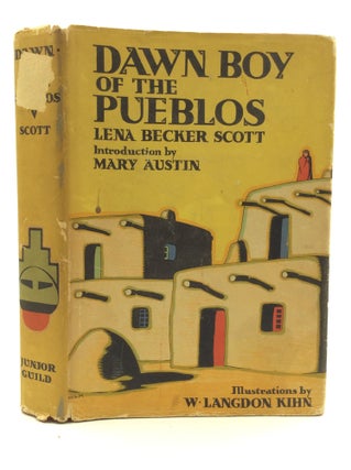 Item #145372 DAWN BOY OF THE PUEBLOS. Lena Becker Scott