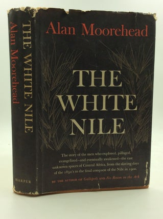 Item #145401 THE WHITE NILE. Alan Moorehead