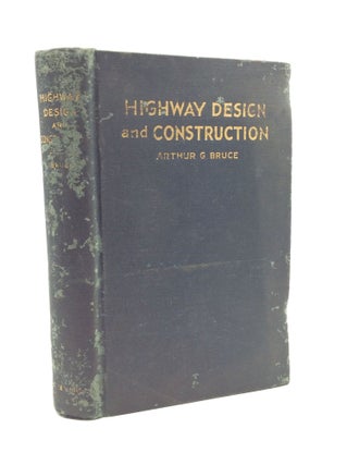 Item #145406 HIGHWAY DESIGN AND CONSTRUCTION. Arthur G. Bruce