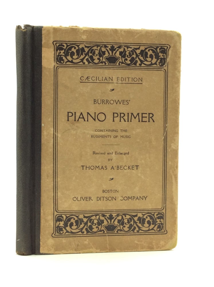 Item #145571 BURROWES' PIANO PRIMER Containing the Rudiments of Music for Private Tuition or Classes. J F. Burrowes.
