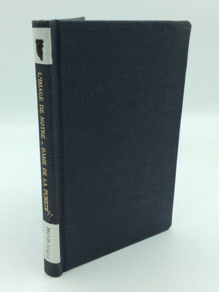 Item #145794 HISTORIQUE COMPLET DE L'IMAGE DE NOTRE-DAME DE LA PURITE. Anonymous
