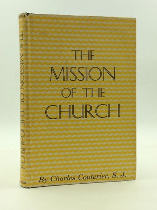 Item #145842 THE MISSION OF THE CHURCH. Charles Couturier
