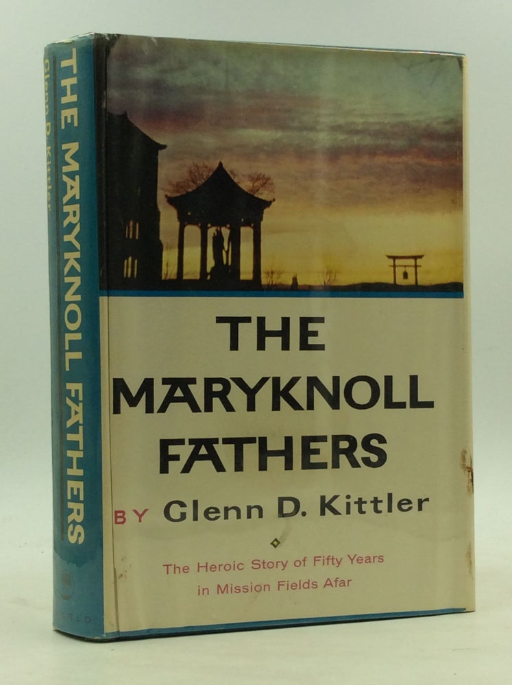 Item #145849 THE MARYKNOLL FATHERS. Glenn D. Kittler.