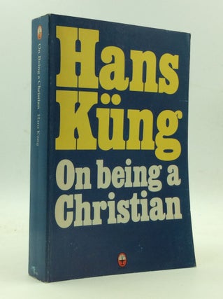 Item #146495 ON BEING A CHRISTIAN. Hans Kung