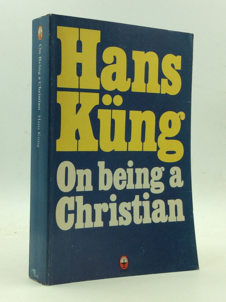 Item #146495 ON BEING A CHRISTIAN. Hans Kung.