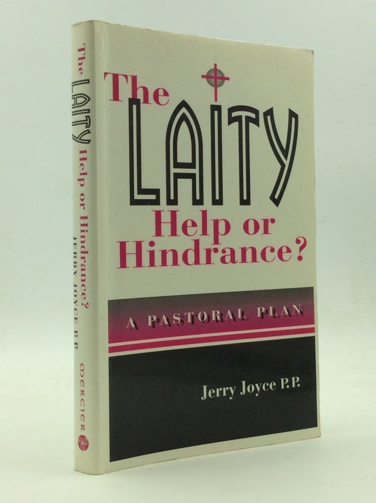 Item #146614 THE LAITY: HELP OR HINDRANCE? A Pastoral Plan. Jerry Joyce.