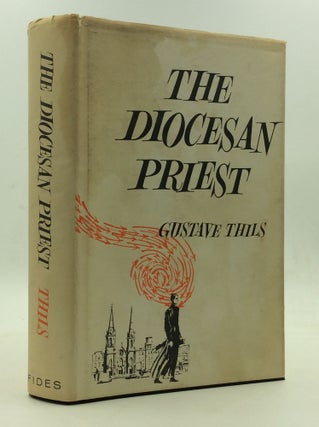 Item #146645 THE DIOCESAN PRIEST: The Nature and Spirituality of the Diocesan Clergy. Gustave Thils